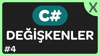 C# Değişkenler ve Veri Tipleri - C# Değişken Türleri Nelerdir? C# Dersleri #4