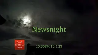 BBC Newsnight intro 10:30pm 10.5.23