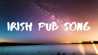 The High Kings- Irish Pub Song Lyrics