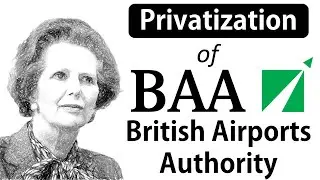 Privatisation of British Airports Authority – How United Kingdom Pioneered Airport Privatization