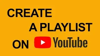 How to create a playlist on youtube 2021 | How to make a playlist on youtube 2021 | Youtube Playlist