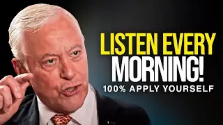 Brian Tracy Best Motivational Speech - WATCH THIS EVERY MORNING [YOU NEED TO HEAR THIS!]