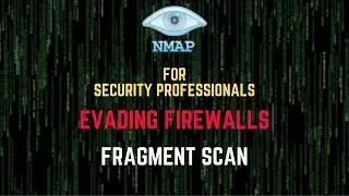 Evading Firewalls Fragment Scan - Nmap for Security Professionals