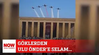 Göklerden Ulu Önder’e selam... 30 Ağustos 2024 NOW Ana Haber