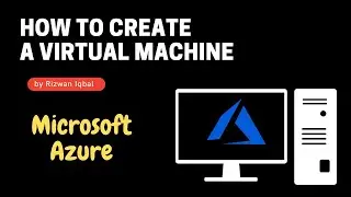 How to create a virtual machine on Microsoft Azure