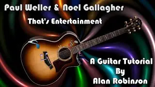 How to play: Thats Entertainment by Paul Weller & Noel Gallagher - 2024