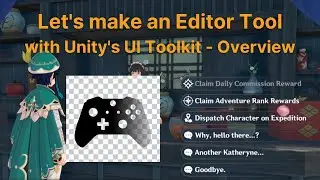 Let's make an Editor Tool with Unity's UI Toolkit - Overview