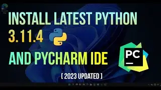 How to Install Python 3.11 in Windows? Python For Beginners: C1 | Windows 11 | Download PyCharm IDE