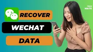 How to Recover Data from WeChat (Android/iOS) | WeChat Backup