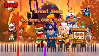 Brawl Stars Season 6 Goldarm Gang Menu Music Piano