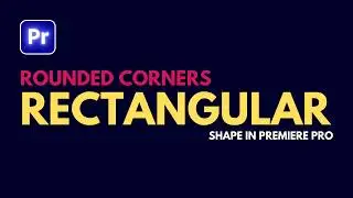 Rounded Corners Rectangular Effect Premiere Pro || Roughen Edges Premiere Pro