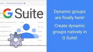 Create dynamic groups in Google Workspace | Google Workspace Admin