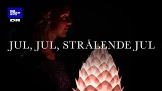 Jul, jul, strålende jul // DR Pigekoret & Dreamers’ Circus (LIVE)