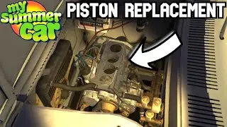 Piston Replacement Full Tutorial | My Summer Car