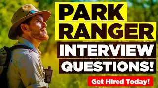 PARK RANGER INTERVIEW QUESTIONS & ANSWERS! (Suitable for ALL Park Ranger Job Roles Worldwide!)