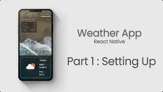 How to make a Weather App in React Native using OpenWeatherMap API - Part 1