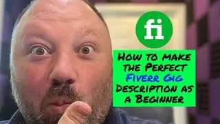 How to make the Perfect Fiverr Gig Description as a Beginner