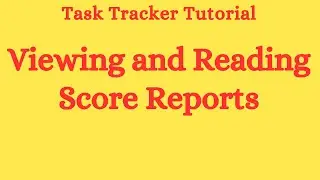 Viewing and Interpreting Score Reports