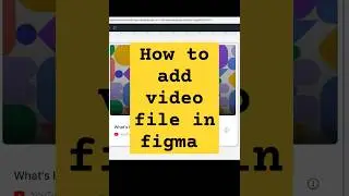 How to Add Video Files in Figma Design - Figma Tips and Tricks