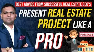 How To Present Real Estate Project? | Tips for Real Estate Agent | Dr Amol Mourya - Author