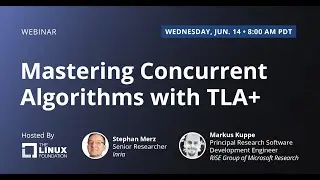 LF Live Webinar: Mastering Concurrent Algorithms with TLA+