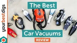 The Best Car Vacuum - Reviewed & Tested