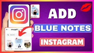 How To Add Blue Notes On Instagram | Get Blue Color Note With Kiss Emoji On Instagram