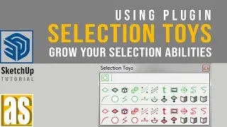 How to use Selection Toys Plugin in SketchUp | SketchUp Tutorial