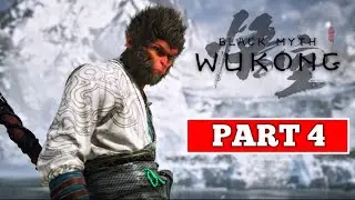 BLACK MYTH WUKONG Gameplay Walkthrough Part 4 [4K 60FPS PC ULTRA] - No Commentary (FULL GAME)