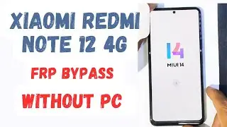 Xiaomi redmi note 12 4g miui14 frp bypass latest security/without pc!