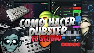 COMO HACER DUBSTEP | FL STUDIO - TUTORIAL