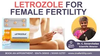 Letrozole for female fertility | Trying To Get Pregnant | Dr C Suvarchala | ZIVA Fertility