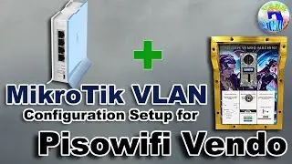 MikroTik: VLAN Configuration Setup Part1 for PisoWiFi Vendo Machines (Adopisoft, LPB, etc) - Tagalog