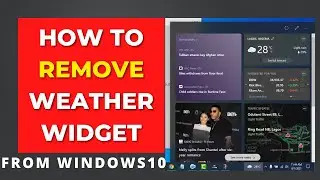 How To Remove Weather From Windows 10 Task Bar