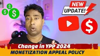 Big Breaking News : Change in YouTube Partner program ( YPP) Monetization Appeal Rule & policy 2024