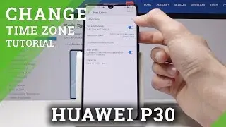 How to Change Date & Time in HUAWEI P30 - Time Zone Settings