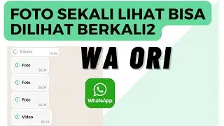 a new way to re-view photos / videos once in the original whatsapp application (wa ori)