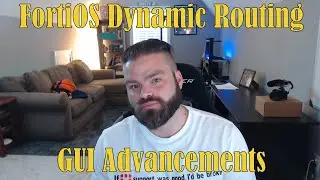 FortiOS7 Dynamic Routing GUI Advancements