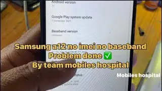 Samsung a12 unknown baseband no imei problem done ✅ by team mobiles hospital