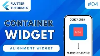 Flutter Container and Alignment Widget | Flutter Basic Tutorial | App Development -   Flutter #4