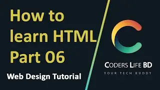 How to Learn HTML Part 06 (Formatting) HTML Bangla Tutorial | Web Design Series | CODERS LIFE BD