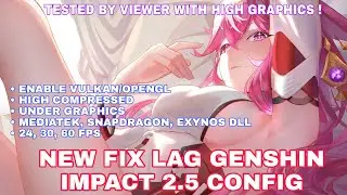 NEW CONFIG FIX LAG GENSHIN IMPACT 2.5 | ANTI LAG HIGH COMPRESSED SMOOTH BATTLE 24, 30, 60 FPS !!