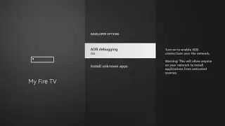 Amazon Fire TV Stick, Enable ADB Debugging & Install from Unknown Apps