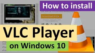 How to Download and Install VLC Media Player on Windows 10