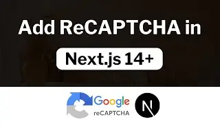 Complete Guide to Adding Google reCAPTCHA in Next.js 14+ with App Router