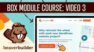 Beaver Builder Box Module Course: Demo Content [Video #3]