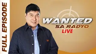 WANTED SA RADYO FULL EPISODE | AUGUST 27, 2024