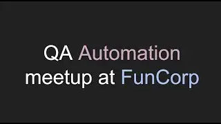 Выступление на QA Automation Meetup 2019