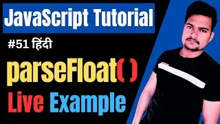 parseFloat() method in JavaScript | JavaScript ParseFloat function | JS Tutorial | Part -  51