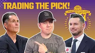 Lakers To Trade 17th Draft Pick,What They Could Get? Plus LA Digging Into JJ Redick As Head Coach